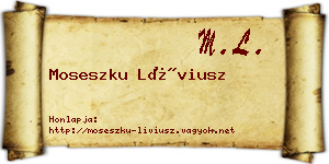 Moseszku Líviusz névjegykártya